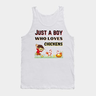 JUST A BOY WHO LOVES CHICKENS | Funny Chicken Quote | Farming Hobby Tank Top